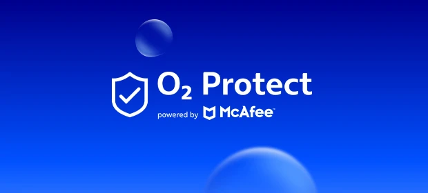 o2 Protect powered by McAfee
o2 Protect powered by McAfee